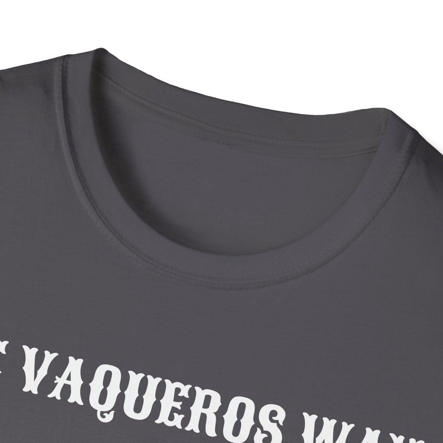 The Vaqueros Way - Softstyle T-Shirt