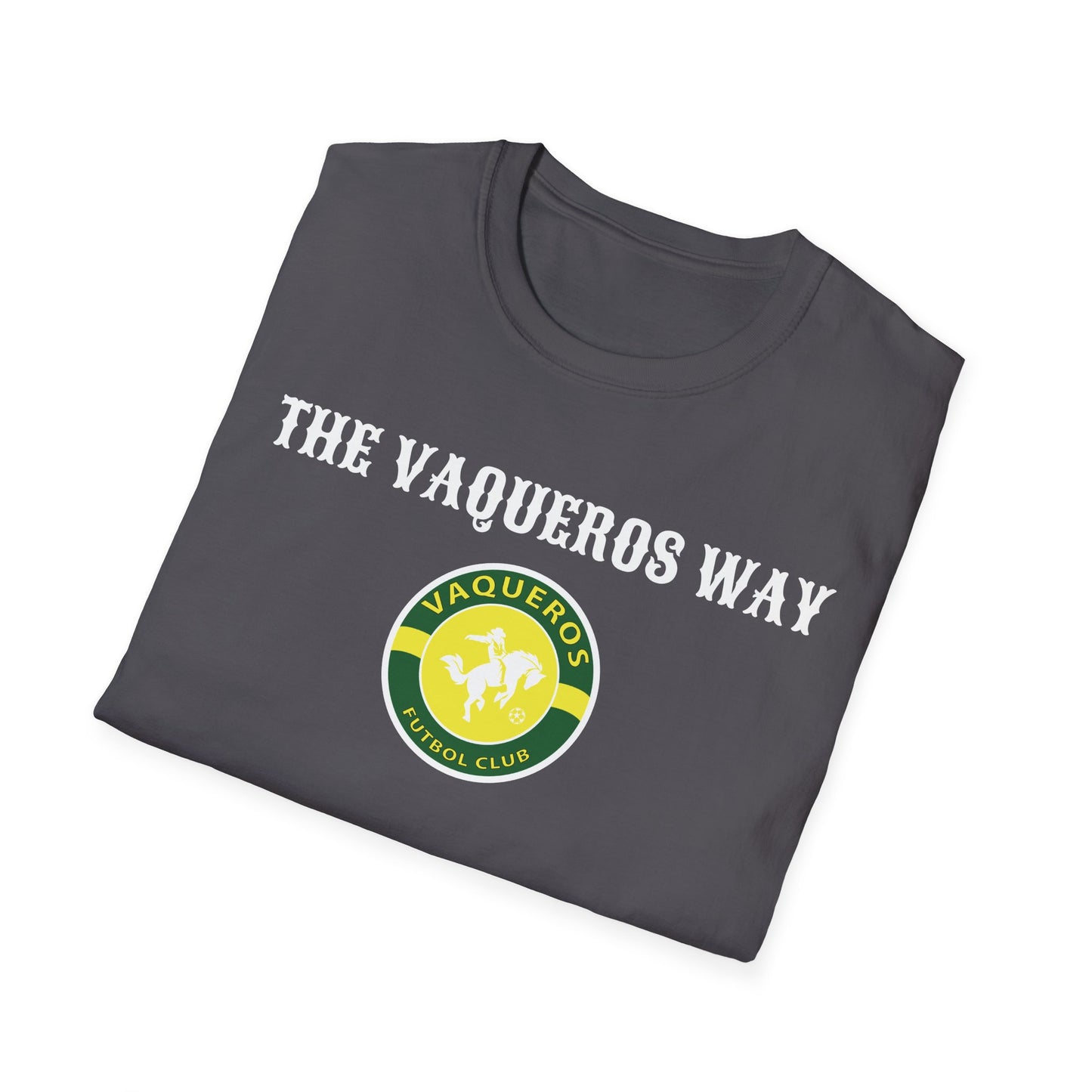 The Vaqueros Way - Softstyle T-Shirt