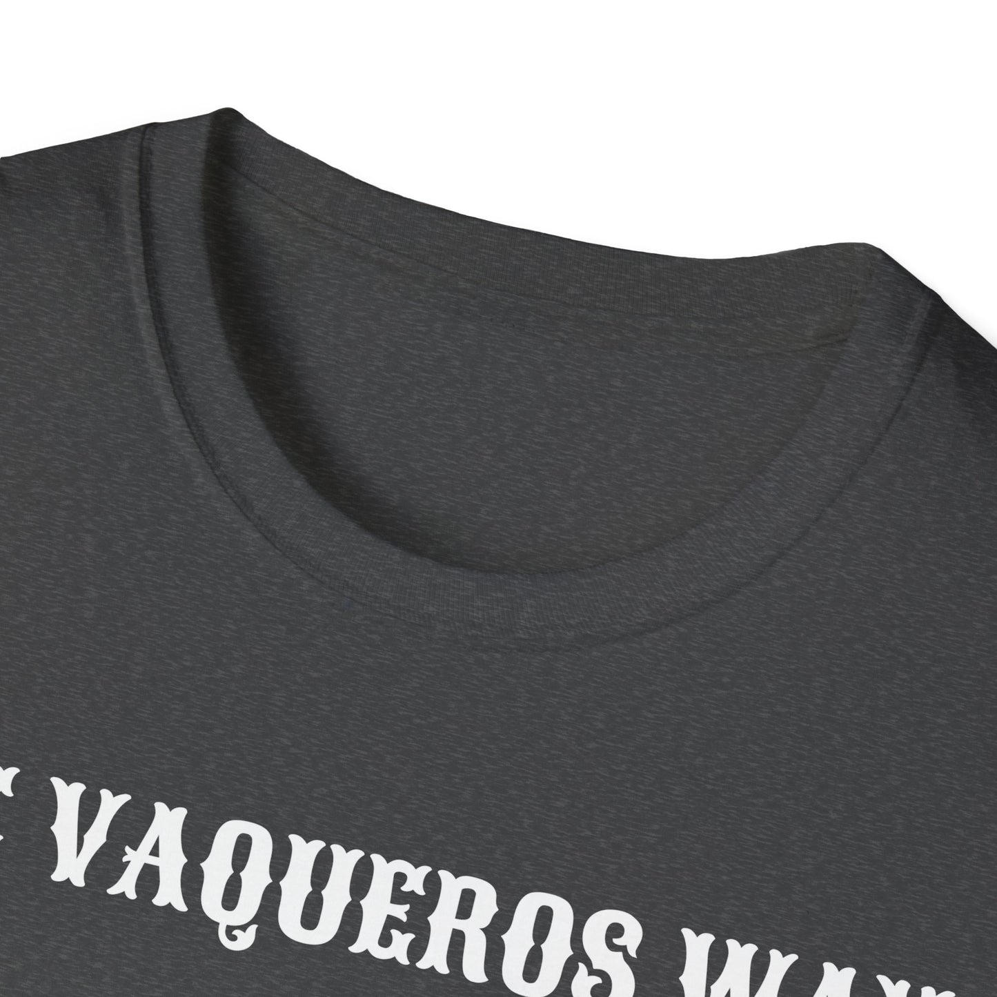 The Vaqueros Way - Softstyle T-Shirt