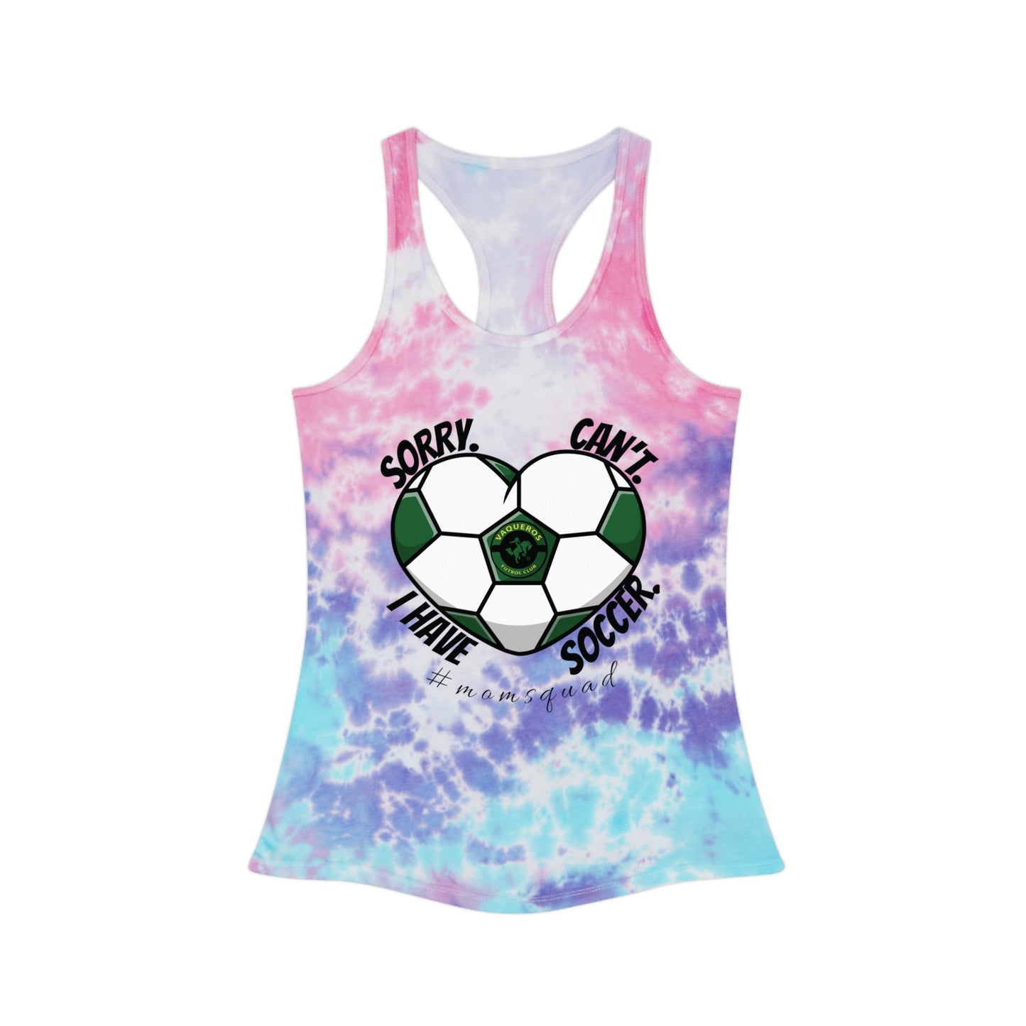I Can't - Tie Dye Racerback Tank Top